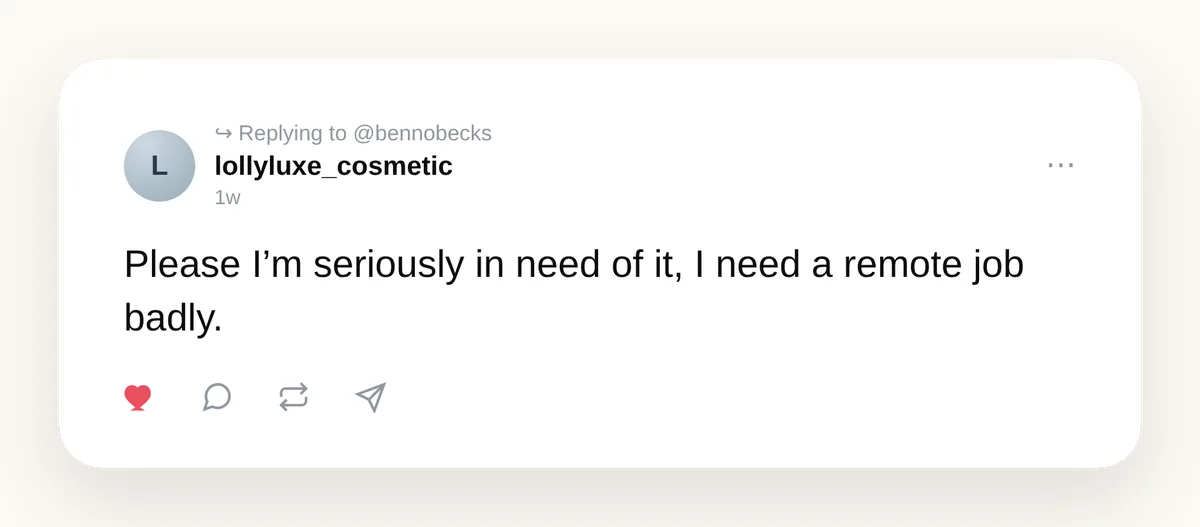 Reader reply on Threads from lollyluxe_cosmetic — Please I am seriously in need of it, I need a remote job badly.